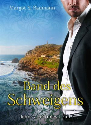 [John A. Fortunes 01] • Band des Schweigens